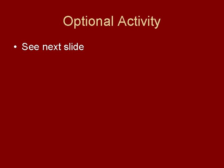 Optional Activity • See next slide 