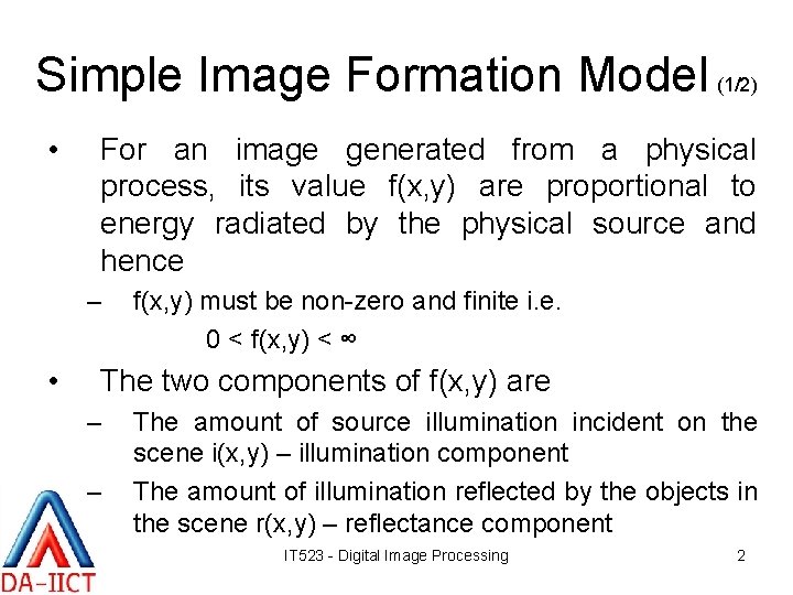 Simple Image Formation Model (1/2) • For an image generated from a physical process,