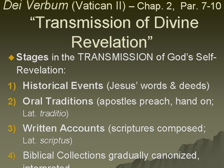 Dei Verbum (Vatican II) – Chap. 2, Par. 7 -10 “Transmission of Divine Revelation”