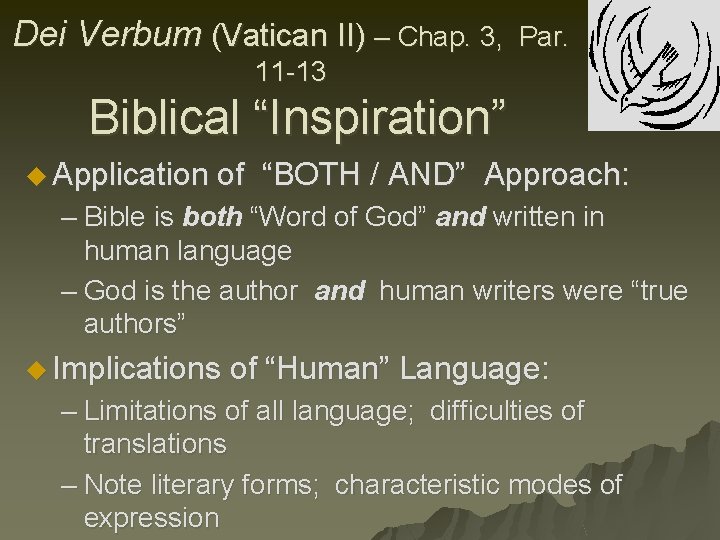 Dei Verbum (Vatican II) – Chap. 3, Par. 11 -13 Biblical “Inspiration” u Application