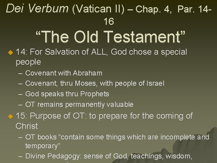 Dei Verbum (Vatican II) – Chap. 4, Par. 14 - 16 “The Old Testament”