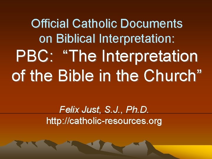 Official Catholic Documents on Biblical Interpretation: PBC: “The Interpretation of the Bible in the