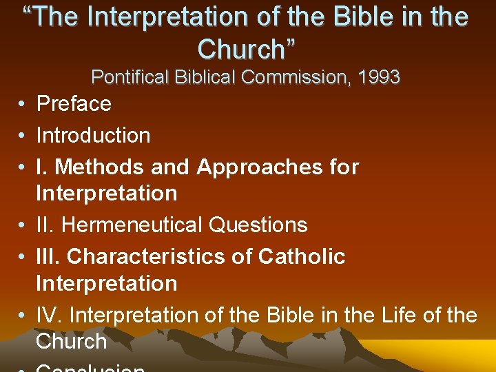 “The Interpretation of the Bible in the Church” Pontifical Biblical Commission, 1993 • Preface