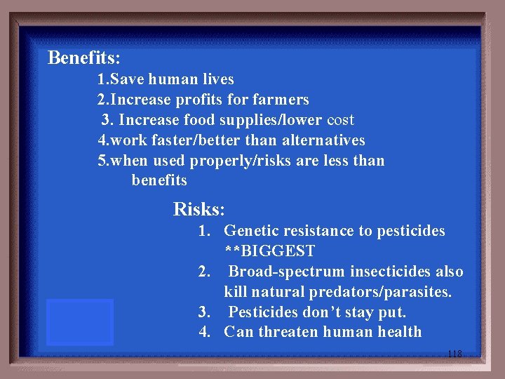 Benefits: 1. Save human lives 2. Increase profits for farmers 3. Increase food supplies/lower
