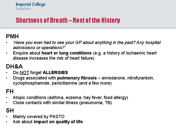 Shortness of Breath – Rest of the History PMH • • ‘Have you ever