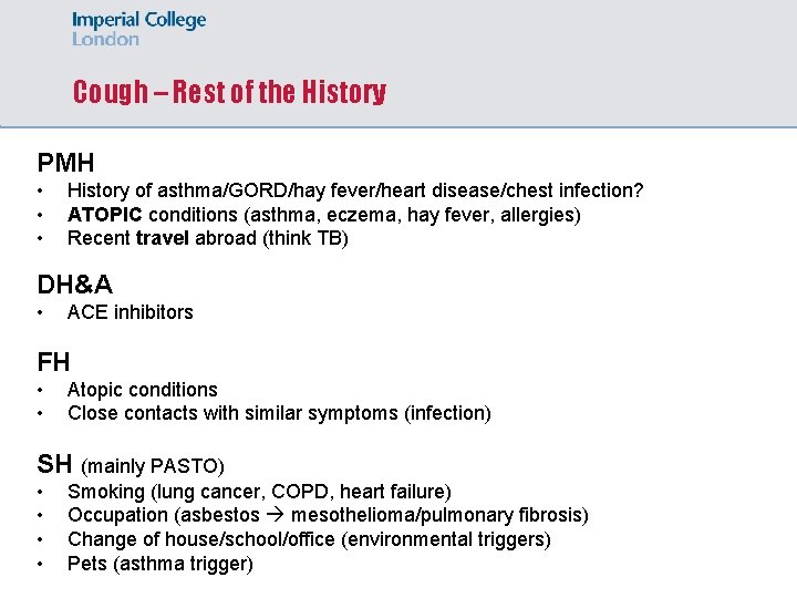 Cough – Rest of the History PMH • • • History of asthma/GORD/hay fever/heart