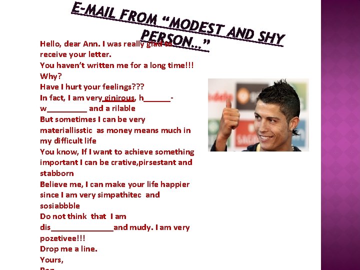 E-MAIL FROM “ MODEST AND SH PERSON Y Hello, dear Ann. I was really