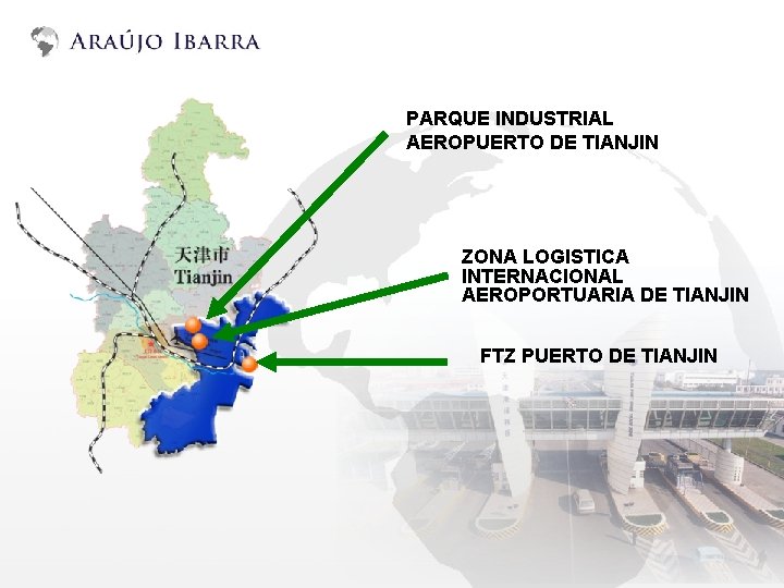 PARQUE INDUSTRIAL AEROPUERTO DE TIANJIN ZONA LOGISTICA INTERNACIONAL AEROPORTUARIA DE TIANJIN FTZ PUERTO DE