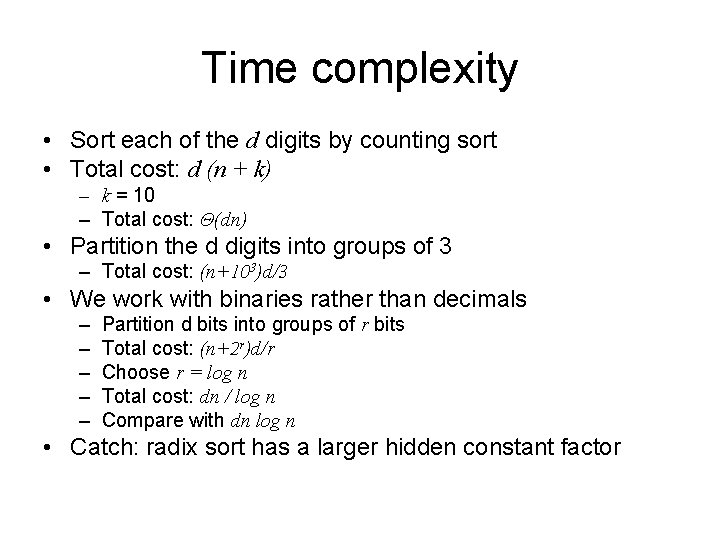 Time complexity • Sort each of the d digits by counting sort • Total