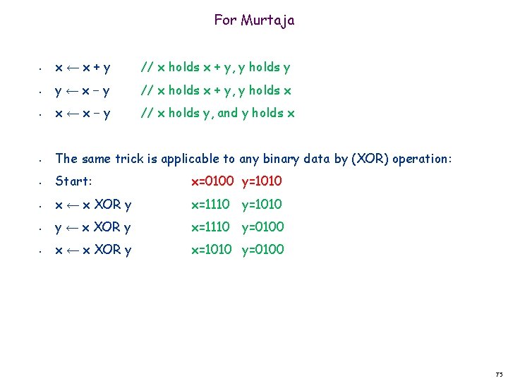 For Murtaja • x←x+y // x holds x + y, y holds y •