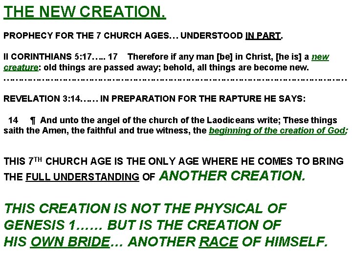 THE NEW CREATION. PROPHECY FOR THE 7 CHURCH AGES… UNDERSTOOD IN PART. II CORINTHIANS