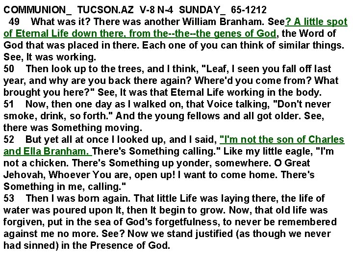 COMMUNION_ TUCSON. AZ V-8 N-4 SUNDAY_ 65 -1212 49 What was it? There was
