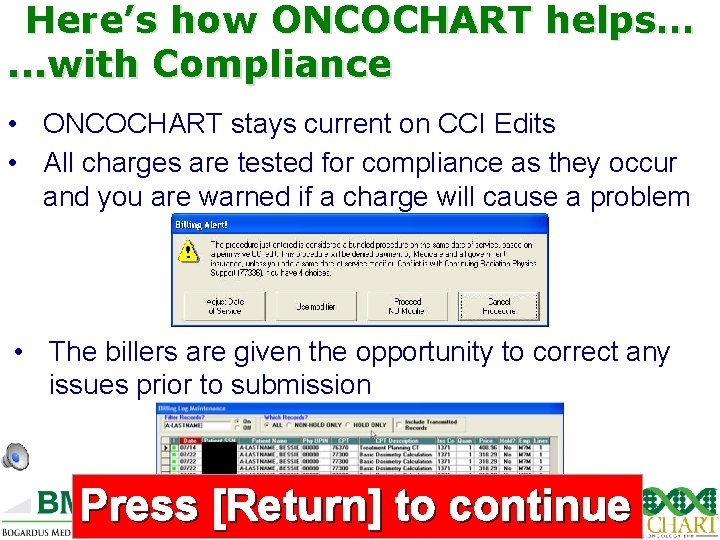 Here’s how ONCOCHART helps…. . . with Compliance • ONCOCHART stays current on CCI