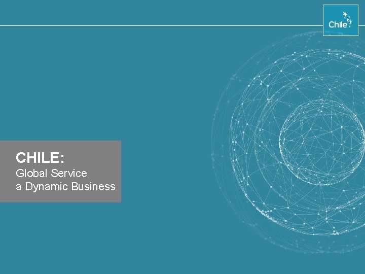 CHILE: Global Service a Dynamic Business 