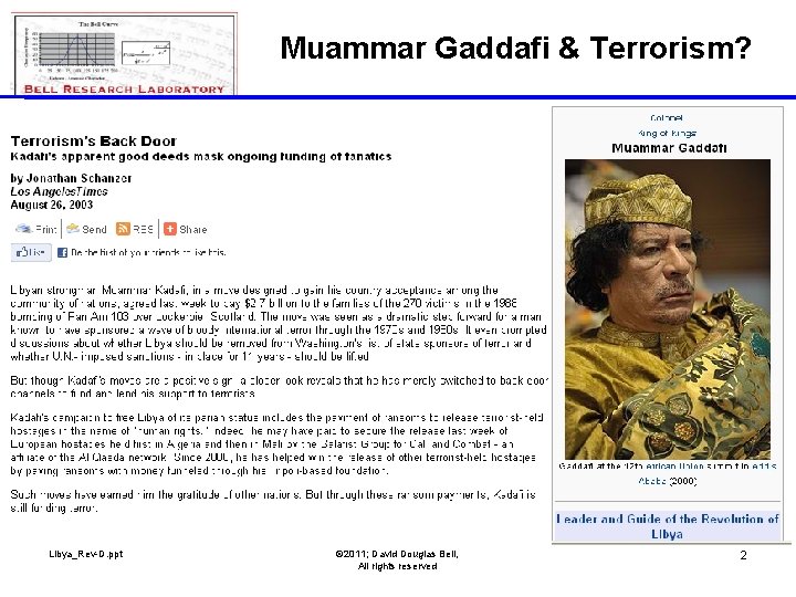 Muammar Gaddafi & Terrorism? Libya_Rev-D. ppt © 2011; David Douglas Bell, All rights reserved