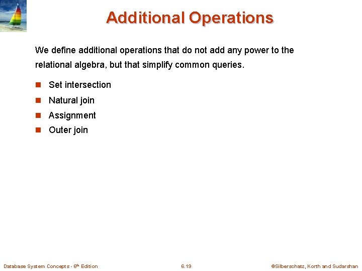 Additional Operations We define additional operations that do not add any power to the