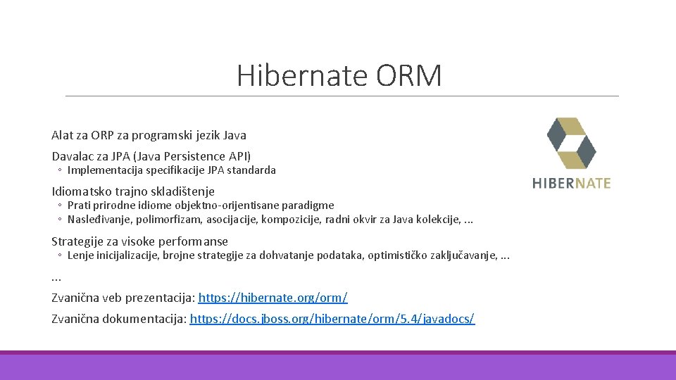 Hibernate ORM Alat za ORP za programski jezik Java Davalac za JPA (Java Persistence