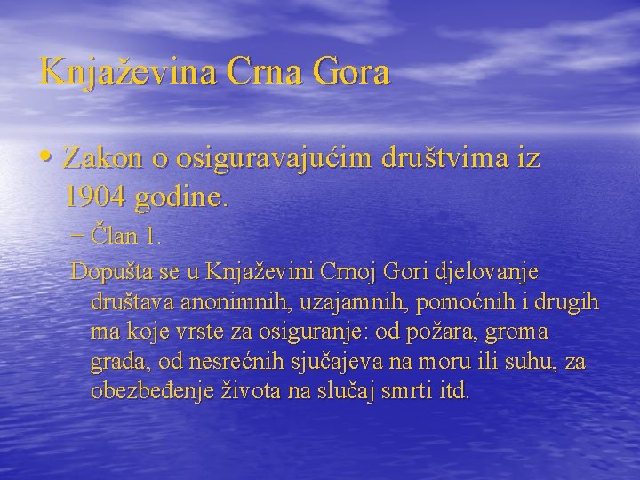 Knjaževina Crna Gora • Zakon o osiguravajućim društvima iz 1904 godine. – Član 1.