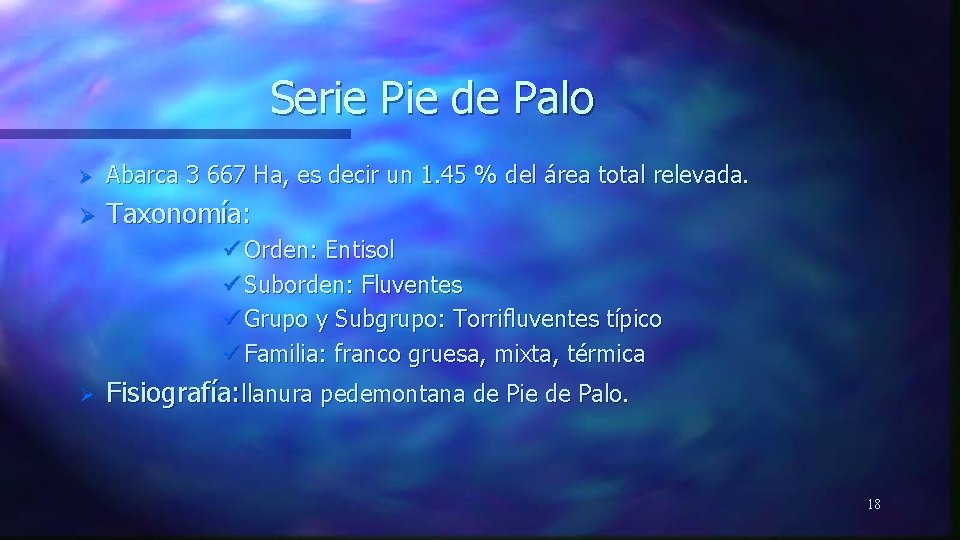 Serie Pie de Palo Ø Abarca 3 667 Ha, es decir un 1. 45