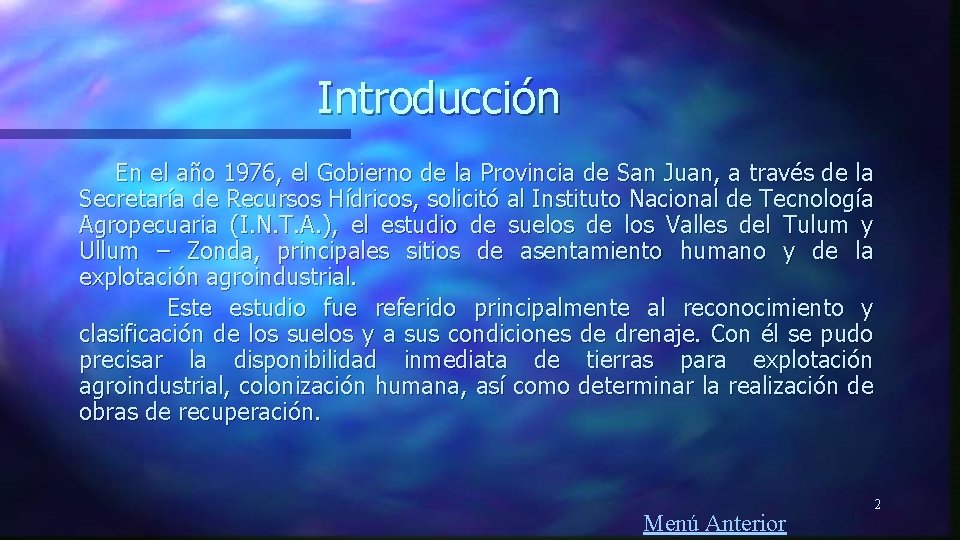 Introducción En el año 1976, el Gobierno de la Provincia de San Juan, a