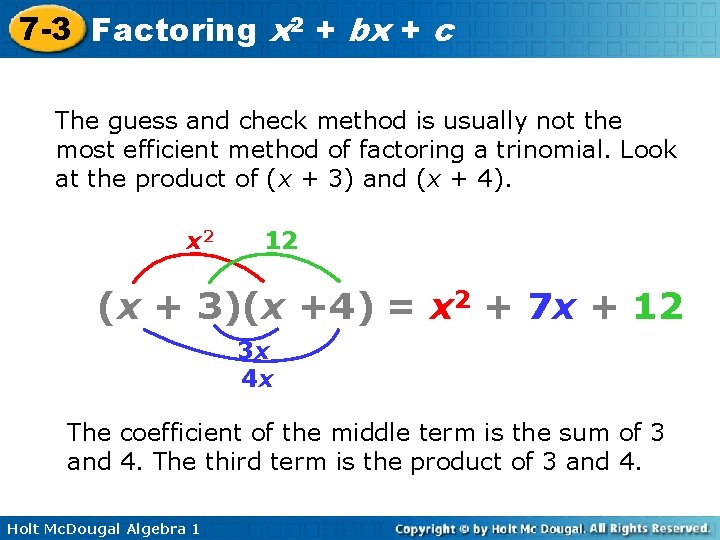 7 -3 Factoring x 2 + bx + c The guess and check method