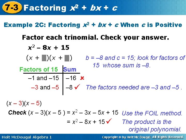 7 -3 Factoring x 2 + bx + c Example 2 C: Factoring x
