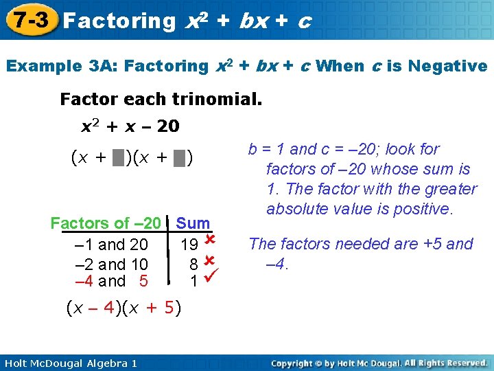 7 -3 Factoring x 2 + bx + c Example 3 A: Factoring x