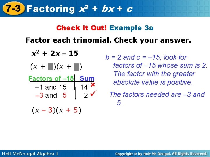 7 -3 Factoring x 2 + bx + c Check It Out! Example 3