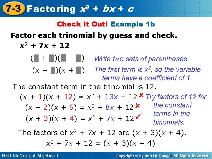 7 -3 Factoring x 2 + bx + c Check It Out! Example 1