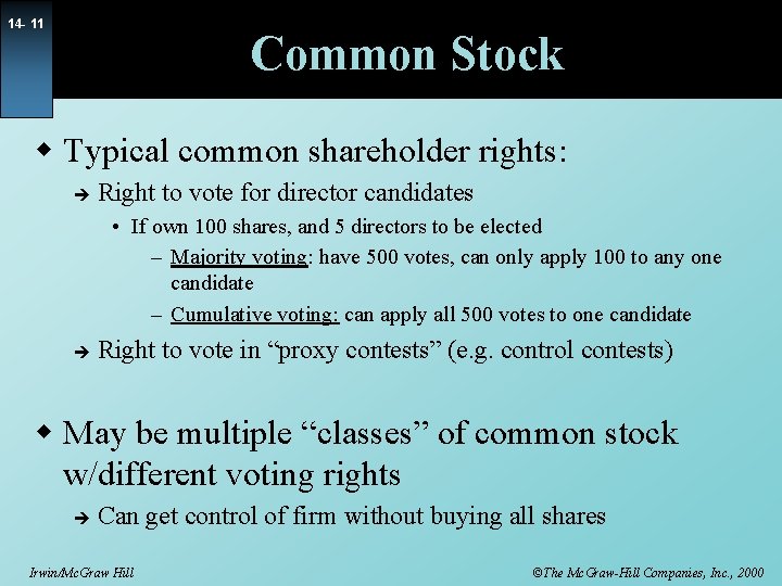 14 - 11 Common Stock w Typical common shareholder rights: è Right to vote
