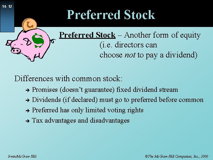 14 - 12 Preferred Stock – Another form of equity (i. e. directors can