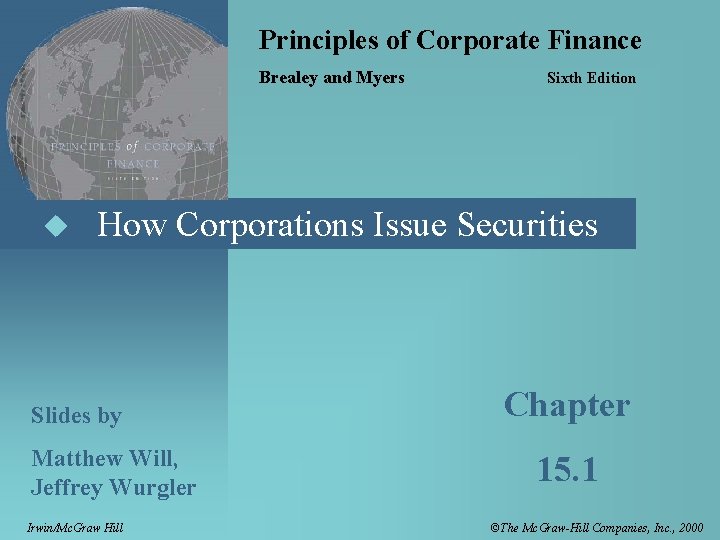 Principles of Corporate Finance Brealey and Myers u Sixth Edition How Corporations Issue Securities