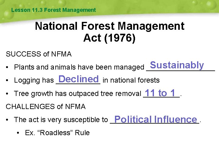 Lesson 11. 3 Forest Management National Forest Management Act (1976) SUCCESS of NFMA Sustainably