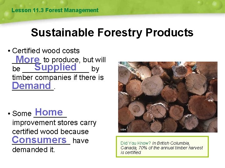 Lesson 11. 3 Forest Management Sustainable Forestry Products • Certified wood costs _______ More