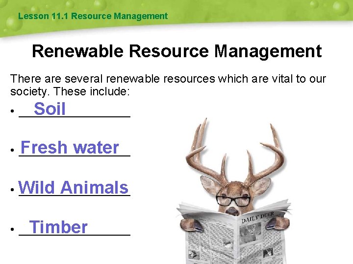 Lesson 11. 1 Resource Management Renewable Resource Management There are several renewable resources which