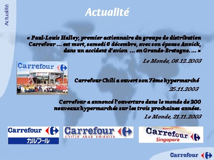 Actualité « Paul-Louis Halley, premier actionnaire du groupe de distribution Carrefour … est mort,
