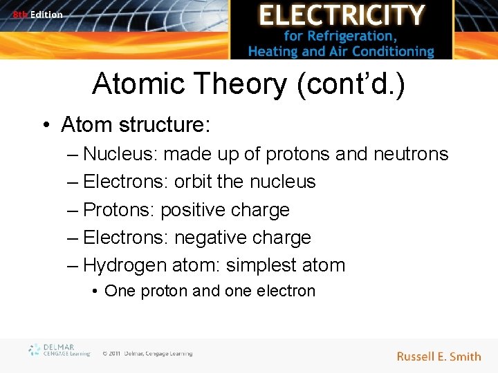 Atomic Theory (cont’d. ) • Atom structure: – Nucleus: made up of protons and