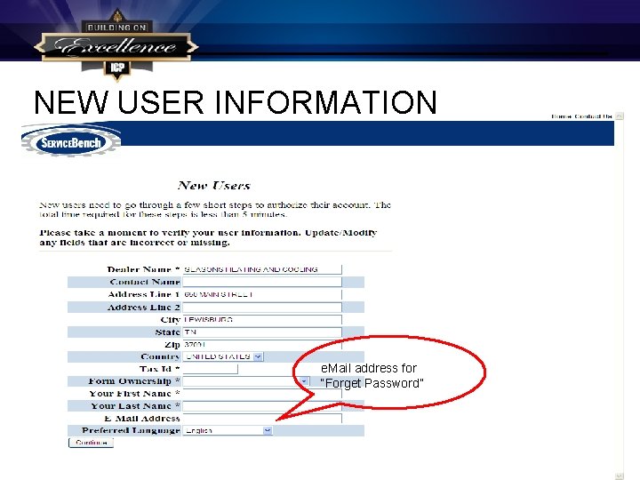 NEW USER INFORMATION e. Mail address for “Forget Password” NEW USER INFORMATION e. Mail address for “Forget Password”