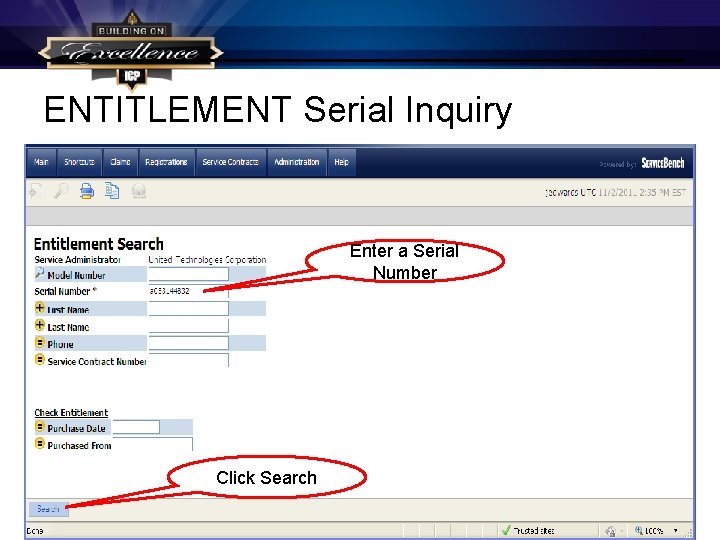 ENTITLEMENT Serial Inquiry Enter a Serial Number Click Search ENTITLEMENT Serial Inquiry Enter a Serial Number Click Search