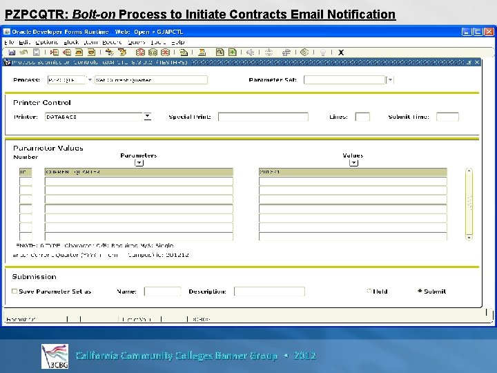 PZPCQTR: Bolt-on Process to Initiate Contracts Email Notification California Community Colleges Banner Group •