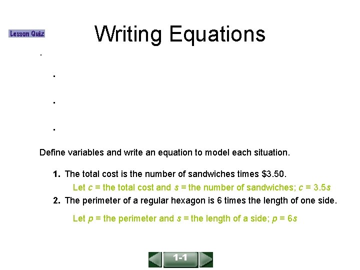ALGEBRA 1 LESSON 1 -1 Writing Equations . . Define variables and write an