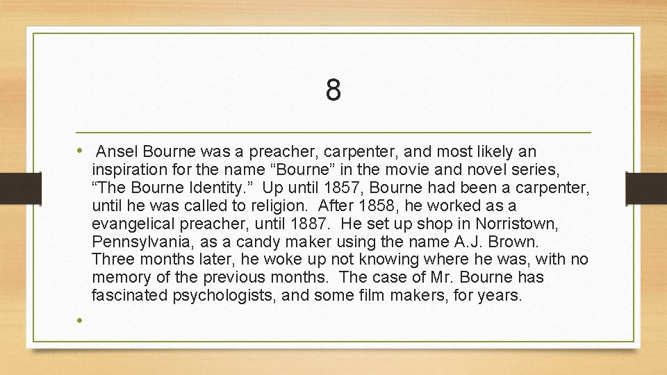 8 • Ansel Bourne was a preacher, carpenter, and most likely an inspiration for