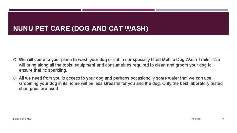 NUNU PET CARE (DOG AND CAT WASH) We will come to your place to