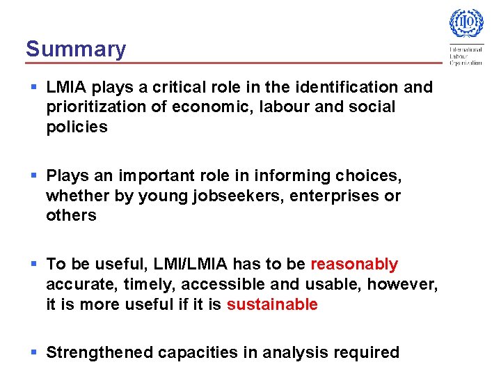 Summary § LMIA plays a critical role in the identification and prioritization of economic,