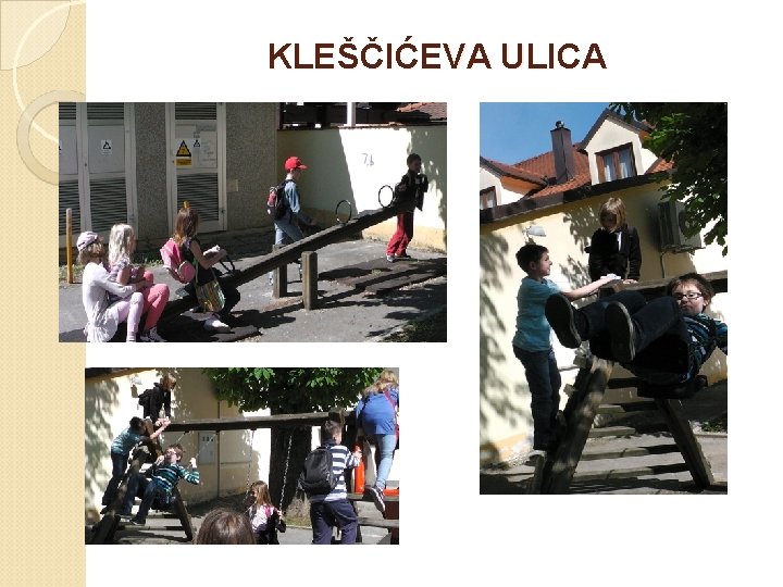 KLEŠČIĆEVA ULICA 