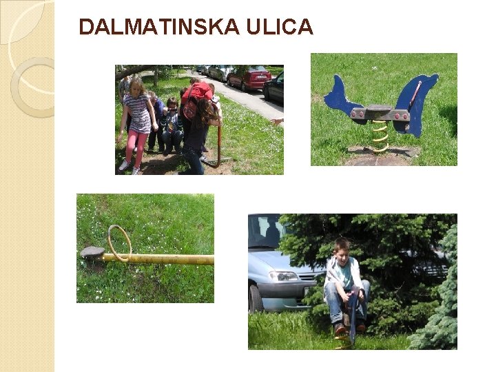 DALMATINSKA ULICA 