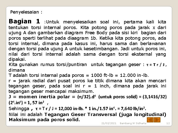 Penyelesaian : Bagian 1 : Untuk menyelesaikan soal ini, pertama kali kita tentukan torsi