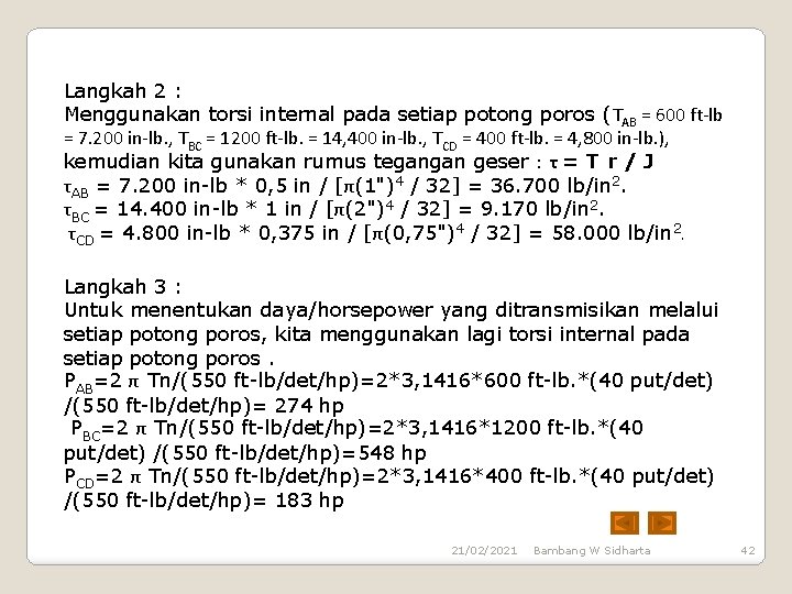 Langkah 2 : Menggunakan torsi internal pada setiap potong poros (TAB = 600 ft-lb