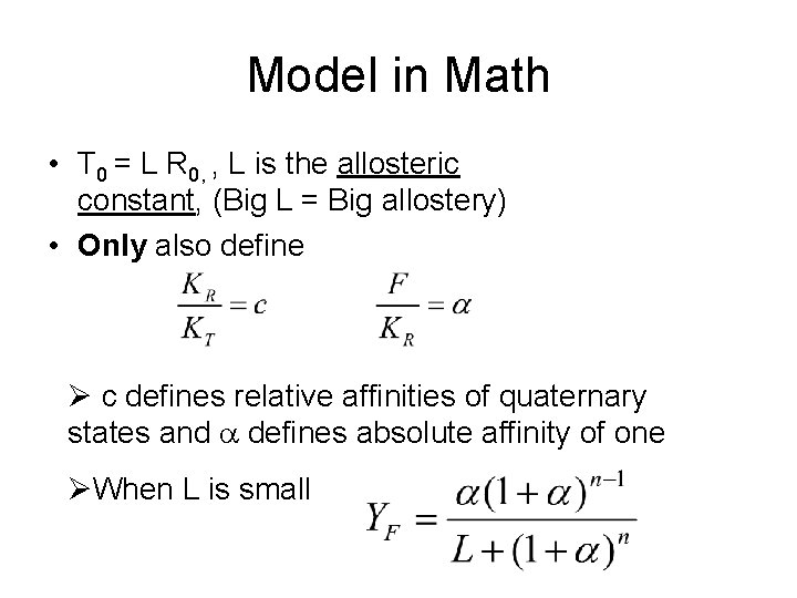 Model in Math • T 0 = L R 0, , L is the