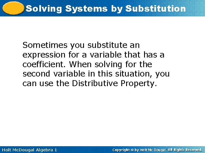 Solving Systems by Substitution Sometimes you substitute an expression for a variable that has